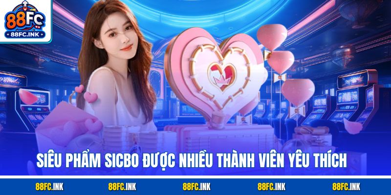 Siêu phẩm Sicbo được nhiều thành viên yêu thích